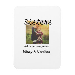 Sisters besties BFF add photo name title family te Magnet