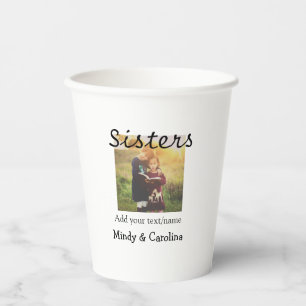Sisters besties BFF add photo name title family te Paper Cups