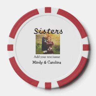 Sisters besties BFF add photo name title family te Poker Chips
