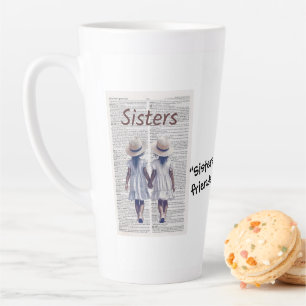 SISTERS by Chance ---  Latte Mug