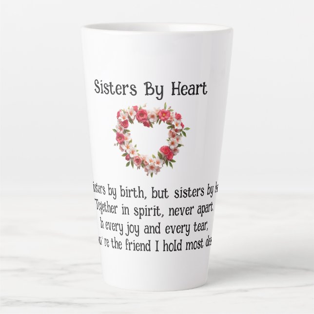 Sisters By Heart Best Friends Coffee/Latte Mug (Front)