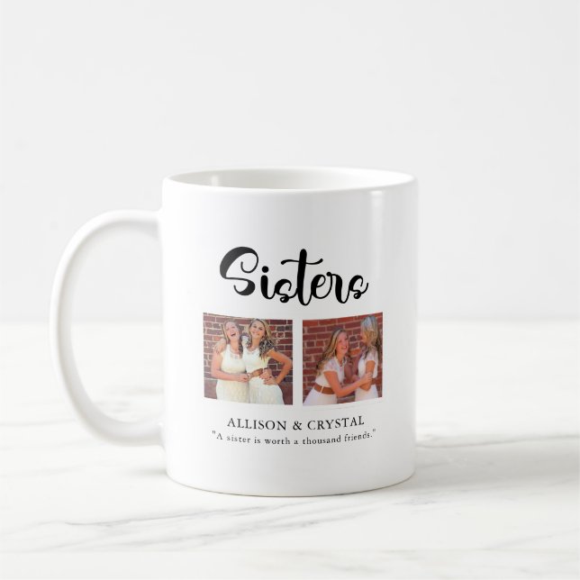  Sisters Calligraphy 2 Photo Collage Quote Sibling Coffee Mug (Left)