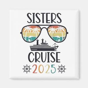 Sisters Cruise 2025 Family Matching Trip  Magnet