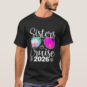 Sisters Cruise 2026 Sister Cruising Vacation Trip T-Shirt