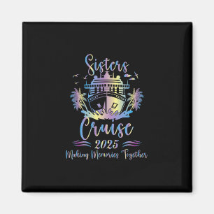 Sisters Cruise Crew 2025 Holiday Girl Trip  Magnet