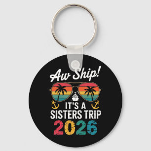 Sisters Cruise Trip 2026 Vacation Trip Matching Wo Key Ring