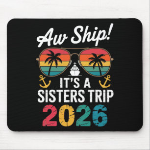 Sisters Cruise Trip 2026 Vacation Trip Matching Wo Mouse Mat