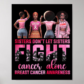 Sisters Dont Let Sisters Fight Breast Cancer Alone Poster