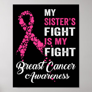 Sister's Fight Is My Fight Breast Cancer Awareness Poster
