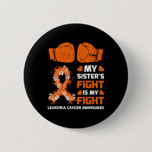 Sister's Fight Is My Fight Leukaemia Awareness 1  6 Cm Round Badge
