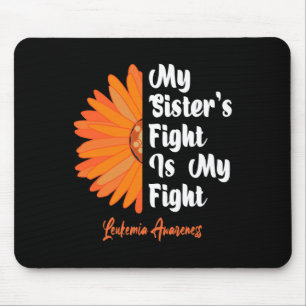 Sister's Fight Is My Fight Sunflower Leukaemia Awa Mouse Mat