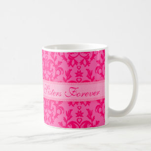 "Sisters Forever" damask hot pink mug