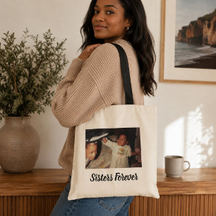 Sisters Forever Photo  Tote Bag