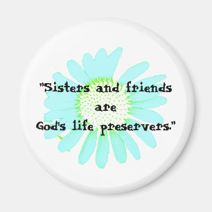 "Sisters & Friends..." Magnet