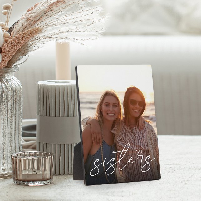 Sisters Handwritten Script Overlay Vertical Photo Plaque (Creator Uploaded)