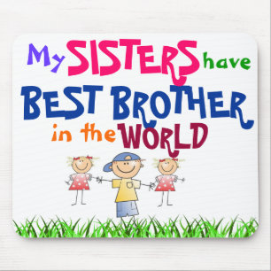 Sisters have Best Brother Mousepad