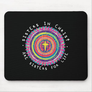 Sisters In Christ Are Sisters For Life Mandala Chr Mouse Mat