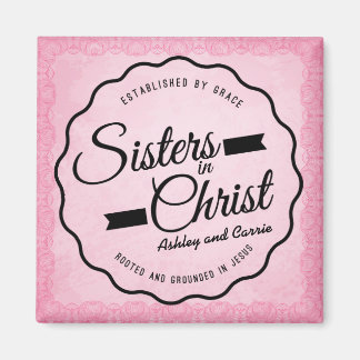 Sisters in Christ Magnet