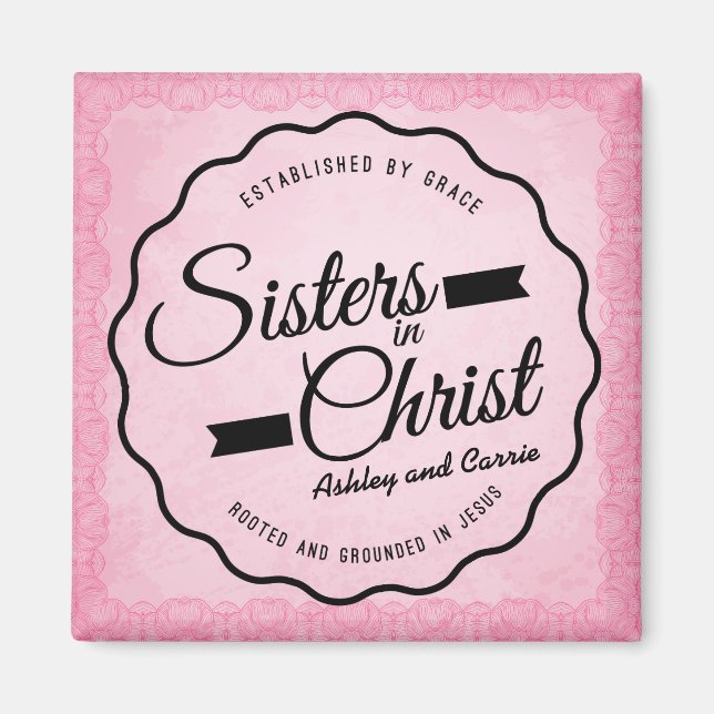 Sisters in Christ Magnet (Front)