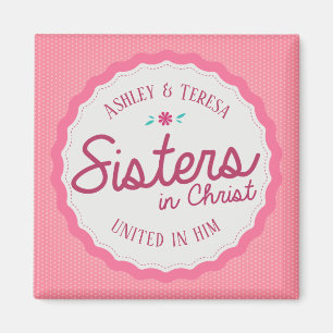 Sisters in Christ Magnet