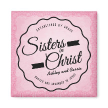 Sisters in Christ Magnet