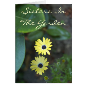 Sisters In The Garden - Sister Card