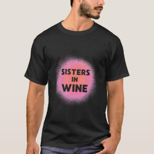 Sisters in Wine Sunset Background for a Bacheloret T-Shirt