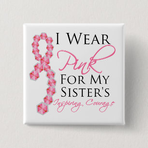 Sister's Inspiring Courage - Breast Cancer 15 Cm Square Badge