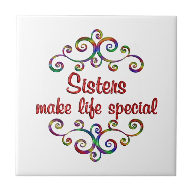 Sisters Make Life Special Tile (Front)