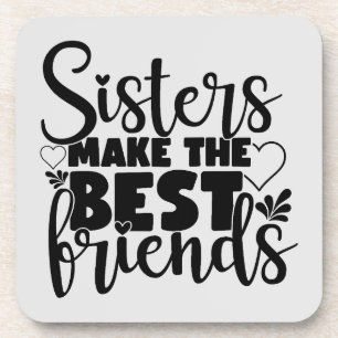 Sister's Make The Best Friends Coasters - Set of 6