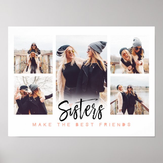 Sisters Make the Best Friends Photo Collage White Poster (Front)
