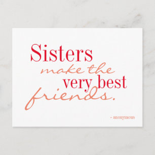 Sisters make the best friends - postcard