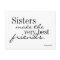 Sisters make the best friends - postcard