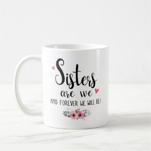 Sisters Mug - Sisters Are We