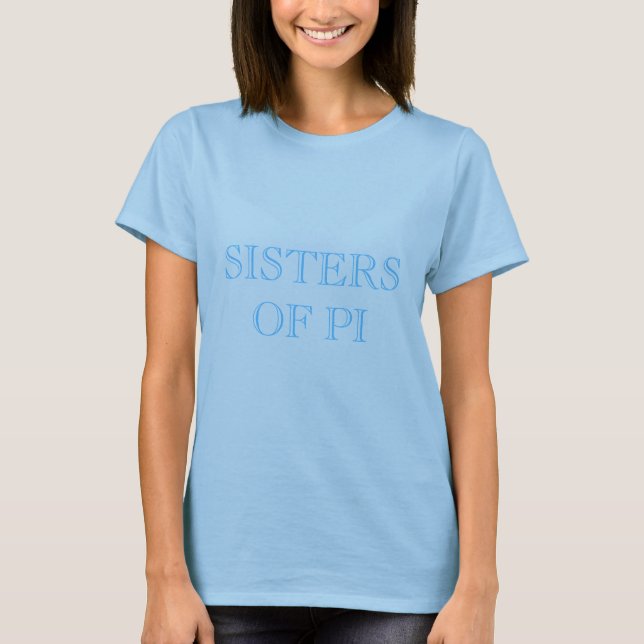 SISTERS OF PI T-Shirt (Front)