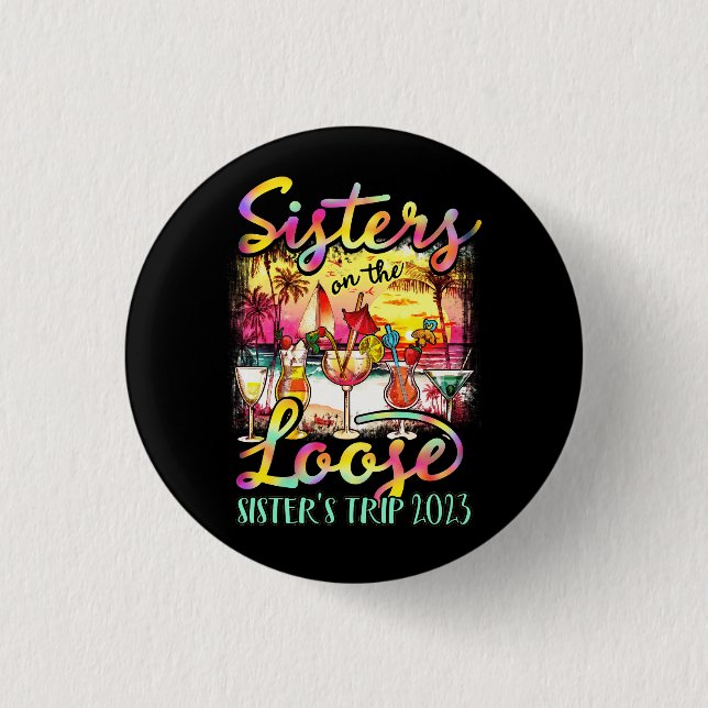 Sisters On The Loose Tie Dye Sister_s Weekend Trip 3 Cm Round Badge (Front)