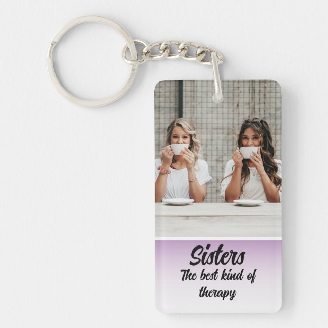 Sisters Photo Collage. The Best Kind of Therapy Key Ring (Front)