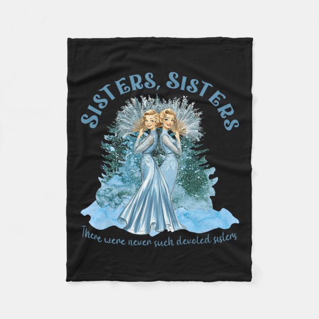 Sisters Pyjamas Holiday White Christmas Movie 1954 Fleece Blanket (Front)
