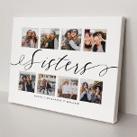 Sisters Script | Gift For Sisters Photo Collage Canvas Print<br><div class="desc">A special and memorable photo collage gift for sisters. The design features an eight photo collage layout to display eight of your own special sister photos. "Sisters" is designed in stylish black script calligraphy and customzied with sister's names. Send a memorable and special gift to yourself and your sister(s) that...</div>