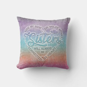 Sisters Side By Side Or Miles Apart Cushion