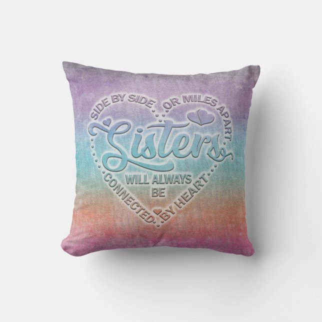 Sisters Side By Side Or Miles Apart Cushion (Front)
