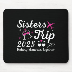 Sisters Trip 2025 Family Matching Vacation Lover F Mouse Mat