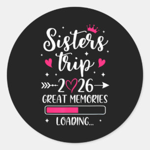 Sisters Trip 2026 Memories Vacation Classic Round Sticker