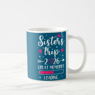 Sisters Trip 2026 Memories Vacation Graphic Art Coffee Mug