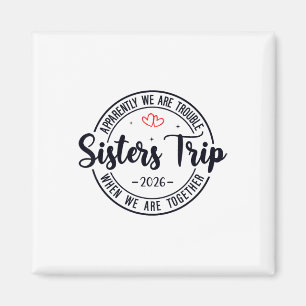 Sisters Trip 2026 Womens Weekend Cruise Vacation M Magnet