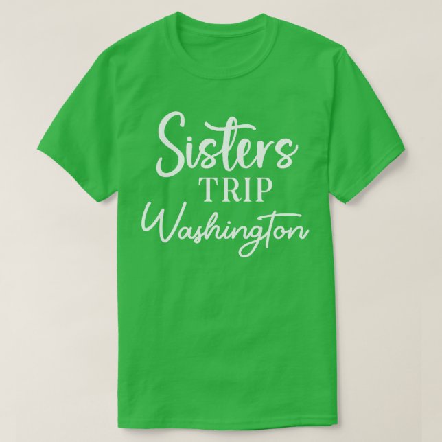 Sisters Trip Washington T-Shirt (Design Front)