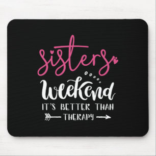 Sisters Weekend Girls Trip Weekend Summer Vacation Mouse Mat