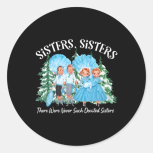 Sisters White Christmas Movie 1954 Xmas Snow Pajam Classic Round Sticker