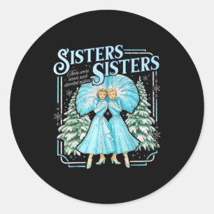 Sisters White Xmas Merry Christmas Snowflake Pajam Classic Round Sticker
