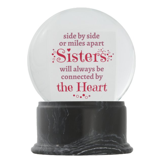 sisters will always connected by the heart snow globe (Back)
